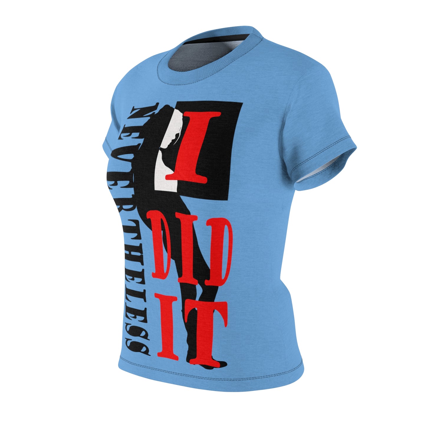 Nevertheless I dit it light blue T-shirt