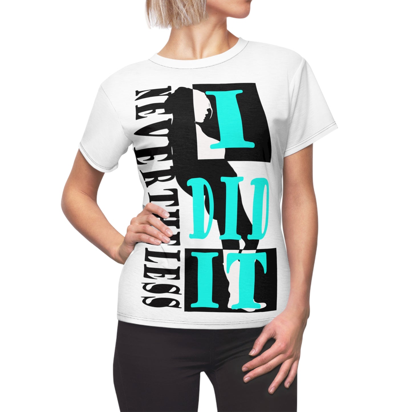 Nevertheless I did it white and turquoise T-shirt