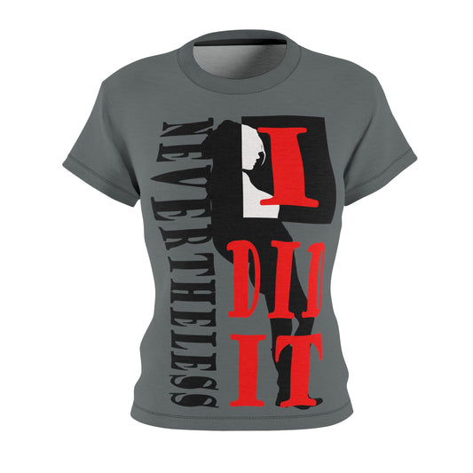 Nevertheless I did it dark grey T-shirt