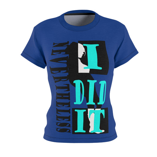 Nevertheless I dit it blue T-shirt